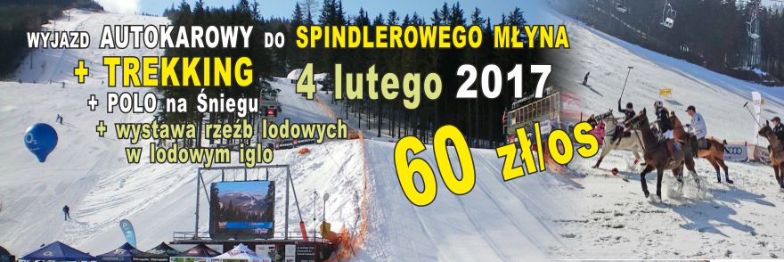 Wyjazd - trekking, narty, snowboard - Spindlerowy Młyn